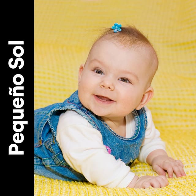 Pequeño Sol - Nanas para Bebes