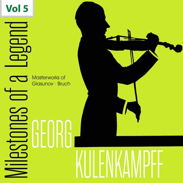 Milestones of a Legend - Georg Kulenkampff, Vol. 5 - Georg Kulenkampff