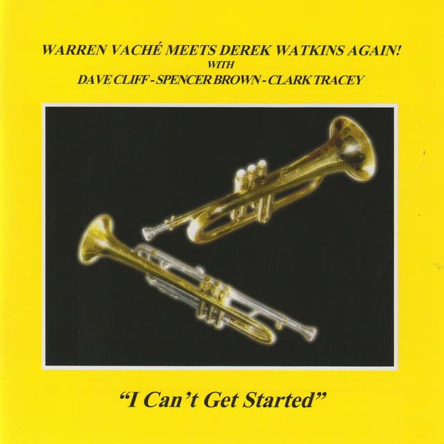 I Can't Get Started - Warren Vaché