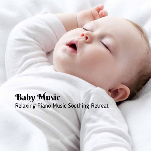 Baby Music: Relaxing Piano Music Soothing Retreat - Natural Baby Sleep Aid