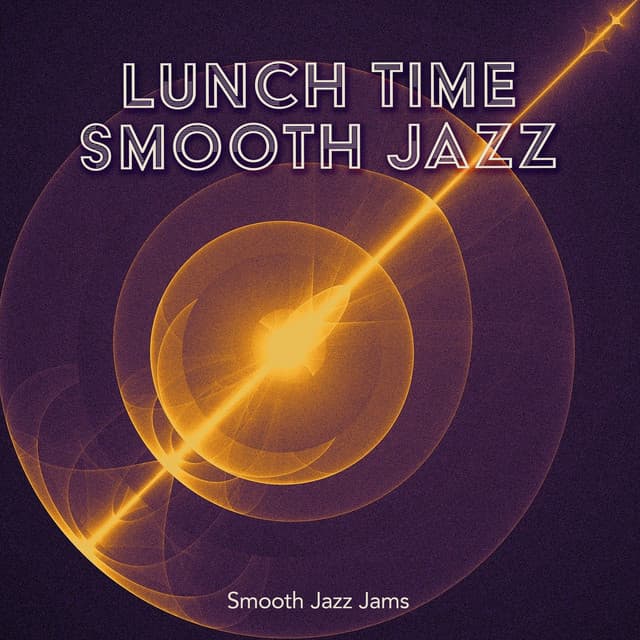 Lunch Time Smooth Jazz - Smooth Jazz Jams