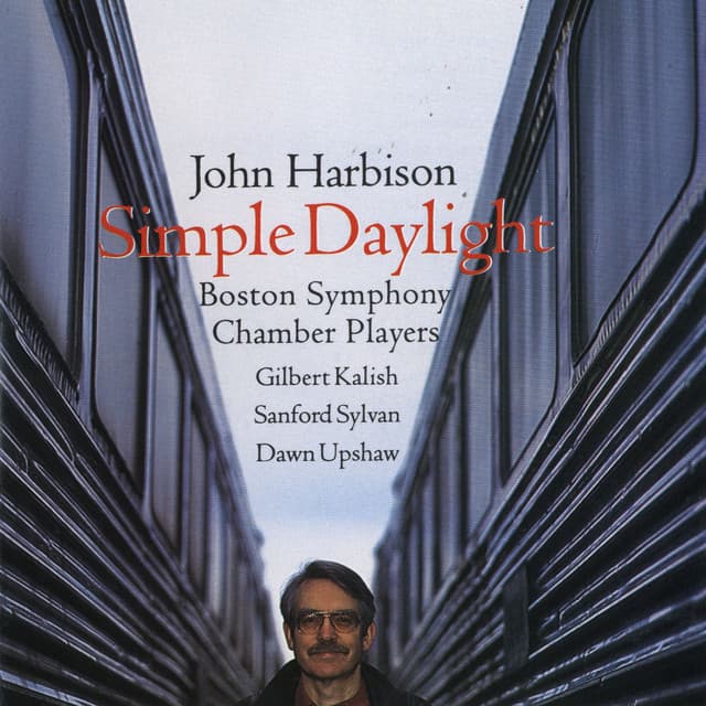 John Harbison: Simple Daylight; Words From Paterson - John Harbison