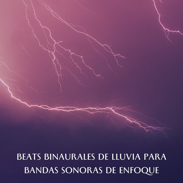 Beats Binaurales De Lluvia Para Bandas Sonoras De Enfoque - Enfoque de ritmos binaurales