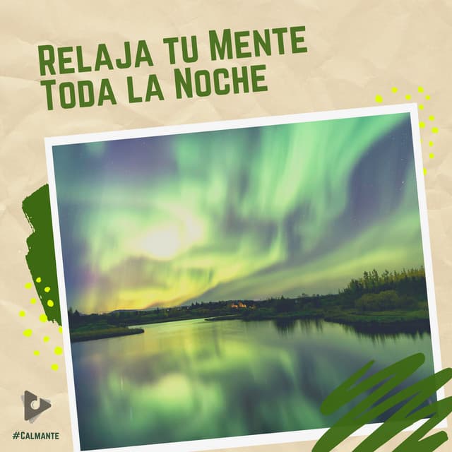 Relaja tu Mente Toda la Noche - #Calmante