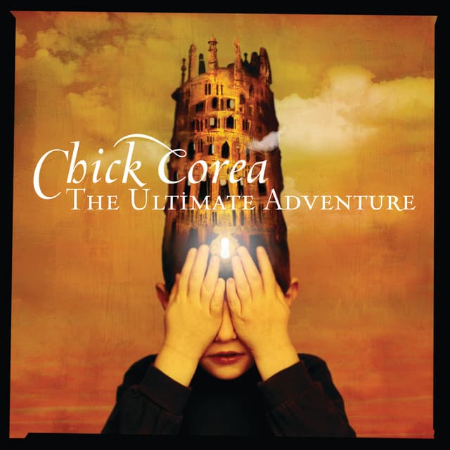 The Ultimate Adventure - Chick Corea
