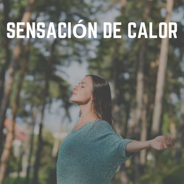 Sensación de Calor - Musica Relajante