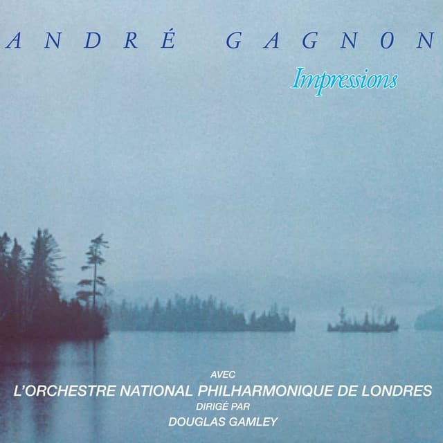 Impressions - André Gagnon