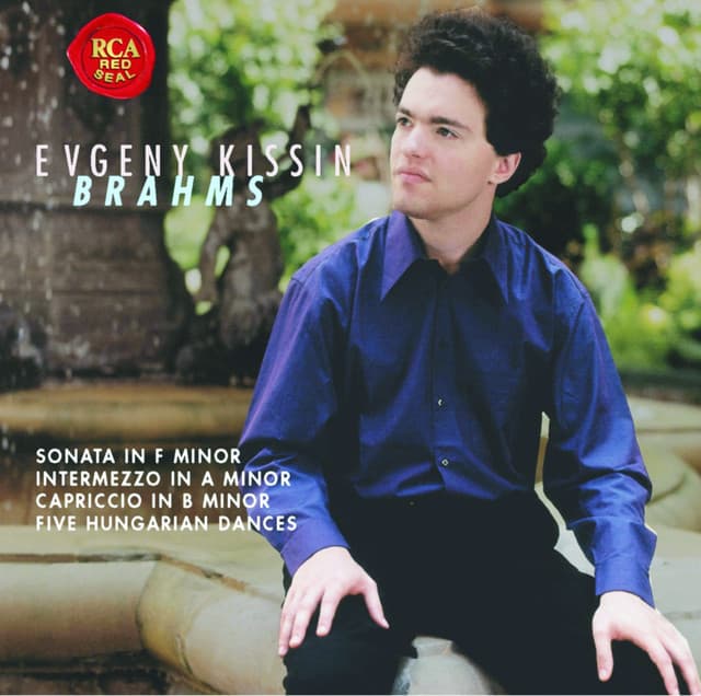 Kissin Plays Brahms - Johannes Brahms