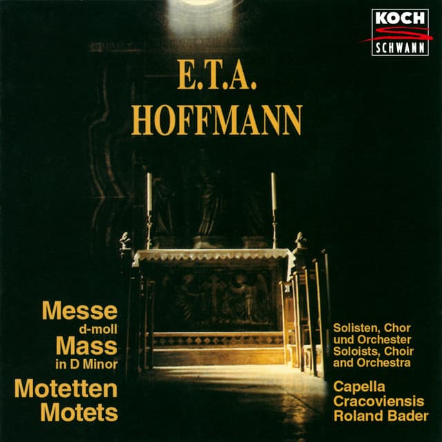 E.T.A. Hoffmann: Mass in D Minor; Canzoni per 4 voci alla Capella - E.T.A. Hoffmann