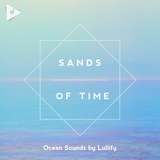 Sands of Time - Ocean Sounds by Lullify