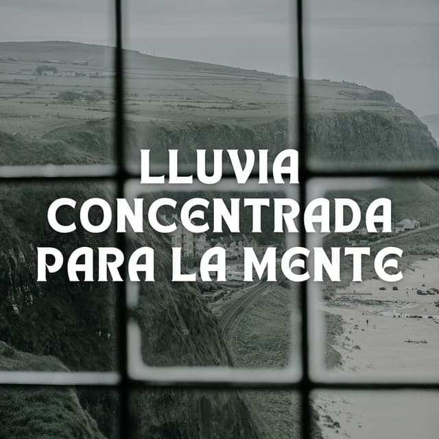 Lluvia Concentrada Para La Mente - Terapia de lluvia