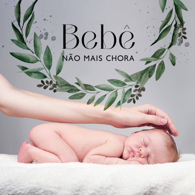Bebê Não Mais Chorar: Canções de Ninar, Música para o Feto Calma - Canções de Ninar Bebê Clube