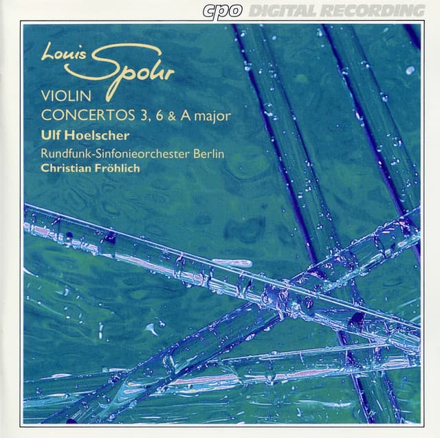 Spohr: Violin Concertos 3, 6 & A Major - Louis Spohr