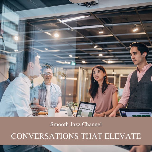 Conversations That Elevate: How Dialogue Shapes the Mood - Smooth Jazz Channel