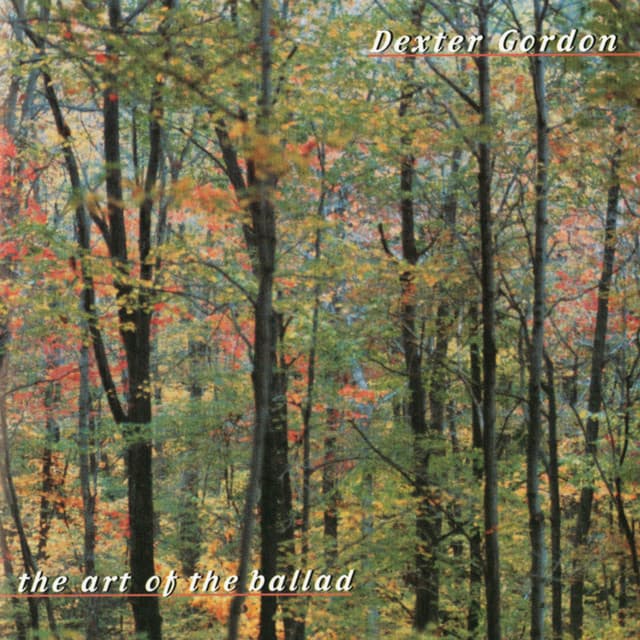 The Art Of The Ballad - Dexter Gordon