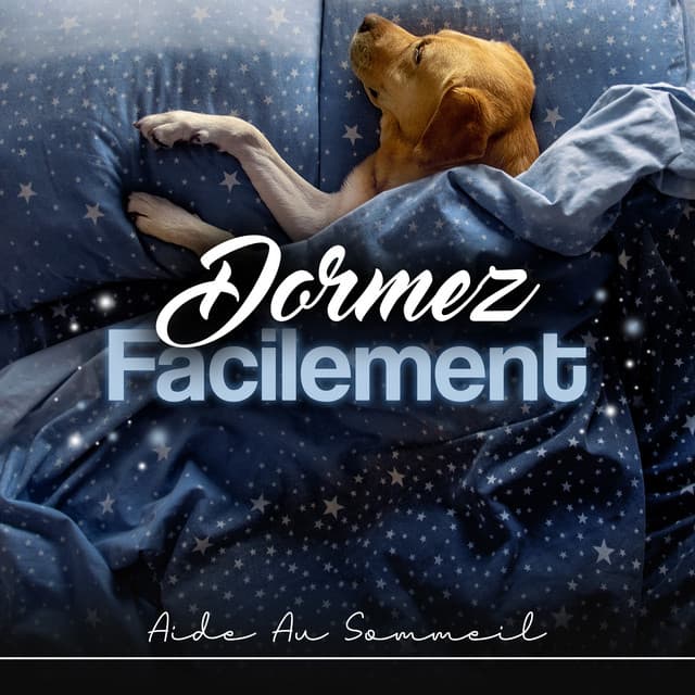 Dormez Facilement - Aide Au Sommeil