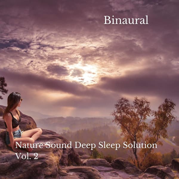 Binaural: Nature Sound Deep Sleep Solution Vol. 2 - Sleep Music