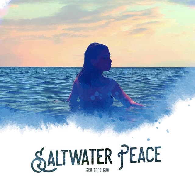 Saltwater Peace - Sea Sand Sun