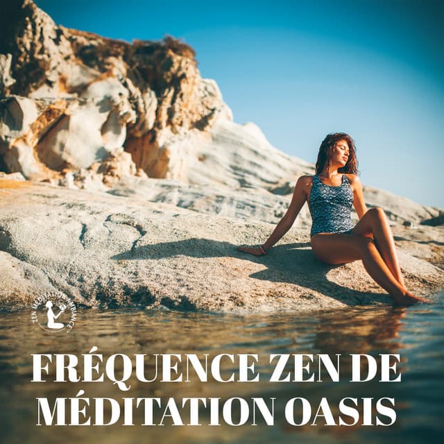 Fréquence zen de méditation oasis: Plus d'une heure de sensibilisation - Zen Méditation Ambiance