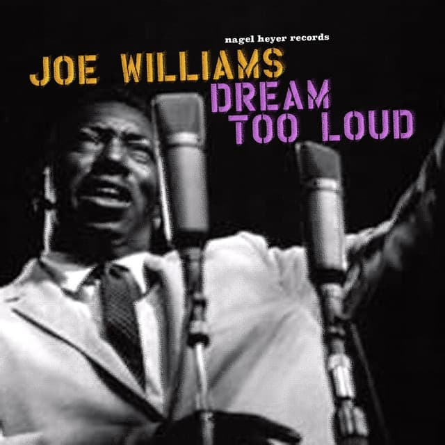 Dream Too Loud - Joe Williams