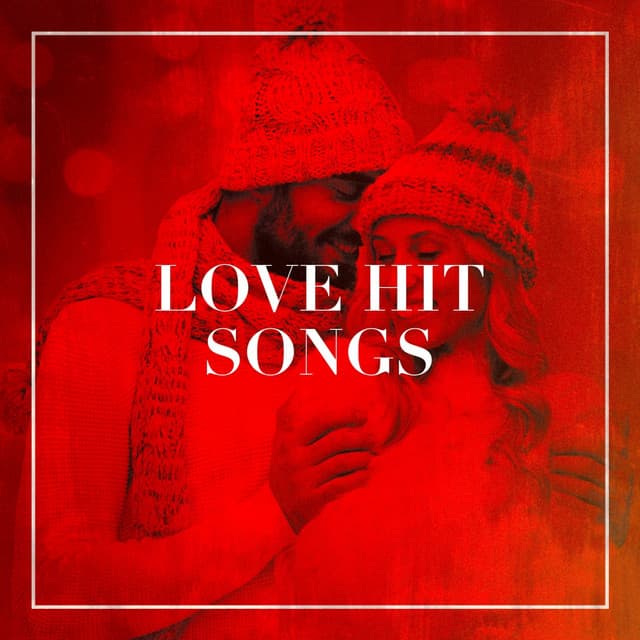 Love Hit Songs - Ultimate Pop Hits