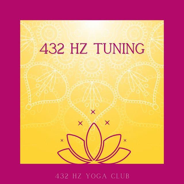 432 Hz Tuning - 432 Hz Yoga Club