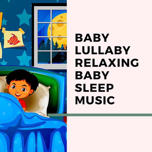 Baby Lullaby Relaxing Baby Sleep Music - Relax Baby Music