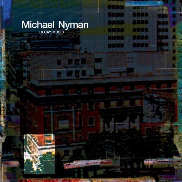 Decay Music - Michael Nyman