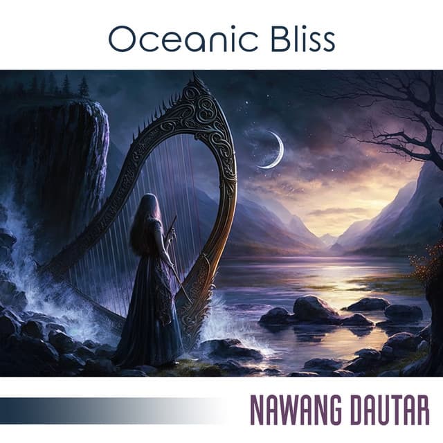 Oceanic Bliss: Meditative Journey with Heavenly Harp and Sounds of Waves to Dissolve and Cleanse Away Unwanted Energy, Float Away Into Idyllic Peace - Nawang Dautar