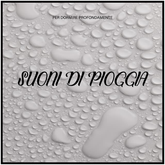 Per Dormire Profondamente: Suoni di Pioggia - Massage Therapy Music