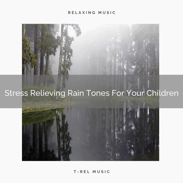 Stress Relieving Rain Tones For Your Children - White! Noise