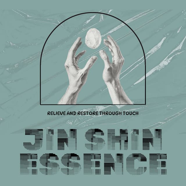 Relieve and Restore Through Touch - Jin Shin Essence