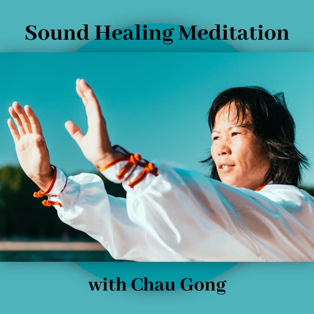 Sound Healing Awareness with Chau Gong - Giulia Tylor