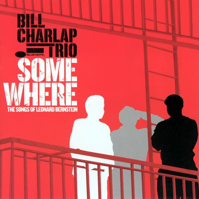 Somewhere: The Songs Of Leonard Bernstein - Bill Charlap Trio