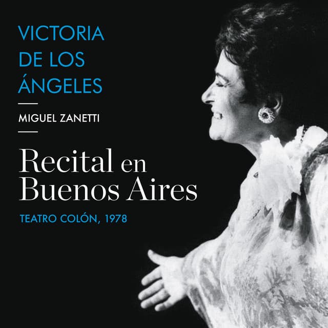 Victoria de los Ángeles; Recital en Buenos Aires - Victoria de los Ángeles