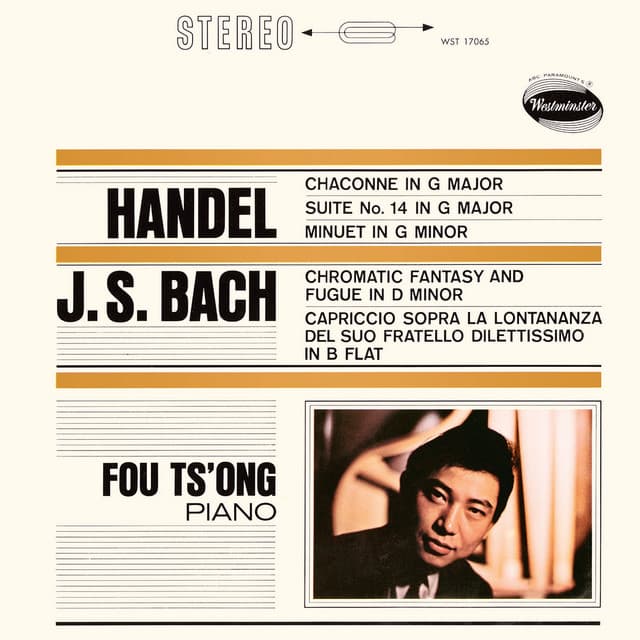 Handel: Chaconne; Harpsichord Suite; Menuett in G minor; Bach: Chromatic Fantasia & Fugue; Capriccio - Fou Ts'ong