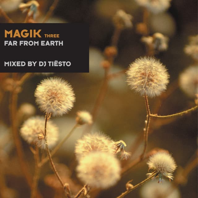 Magik Three Mixed By DJ Tiësto - Tiësto