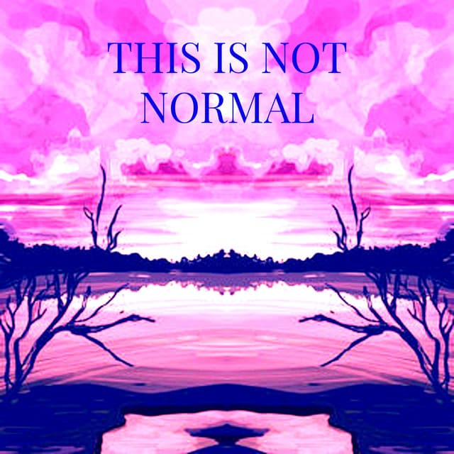 This is Not Normal - Lofi Radiance