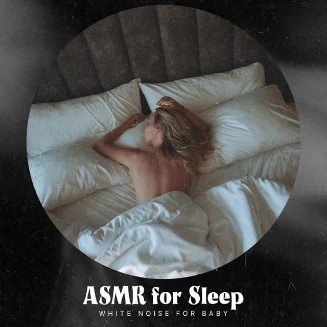 ASMR for Sleep - White Noise for Baby