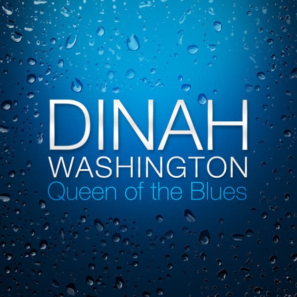 Queen of the Blues - Dinah Washington