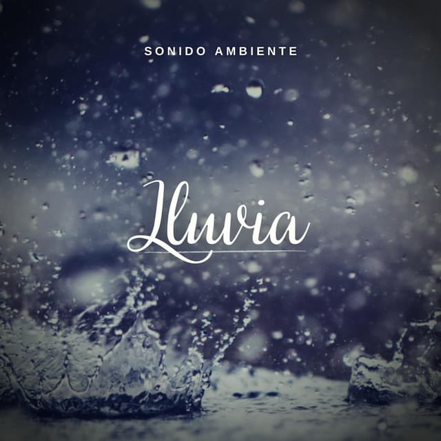 Sonido Ambiente: Lluvia - Lluvia PQ