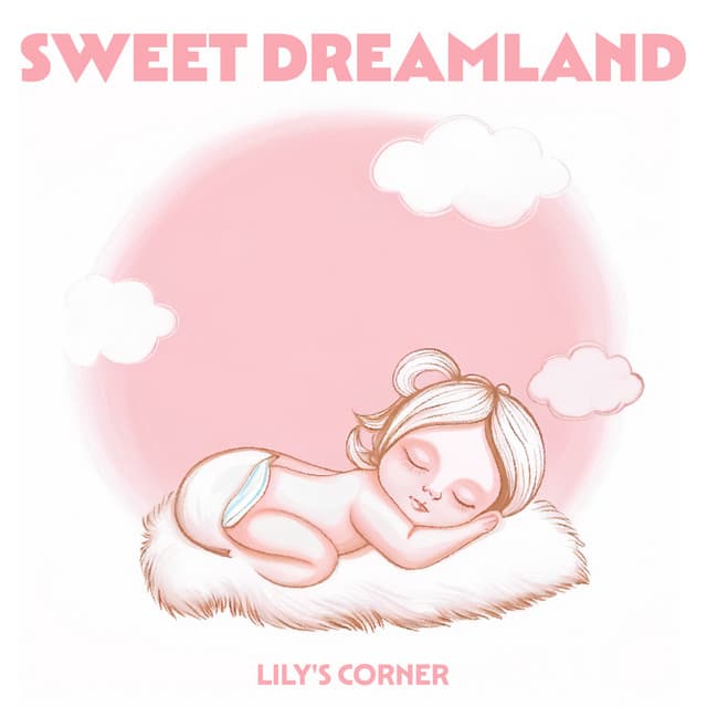 Sweet Dreamland - Lily's Corner
