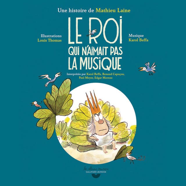 Le roi qui n'aimait pas la musique - Gallimard Jeunesse
