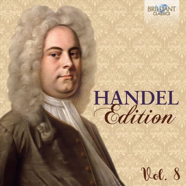 Handel Edition, Vol. 8 - George Frideric Handel