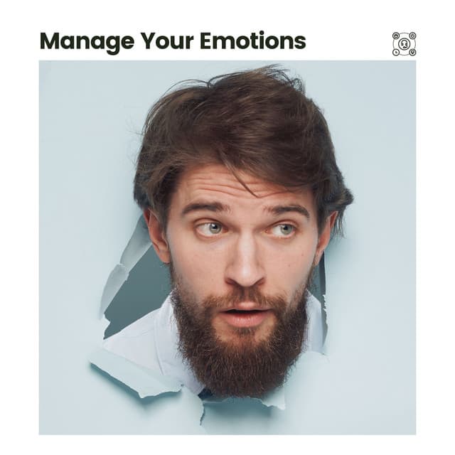 Manage Your Emotions - Relaxing Music For You