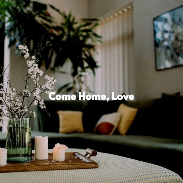 Come Home, Love - Jazz Rilassante Playlist