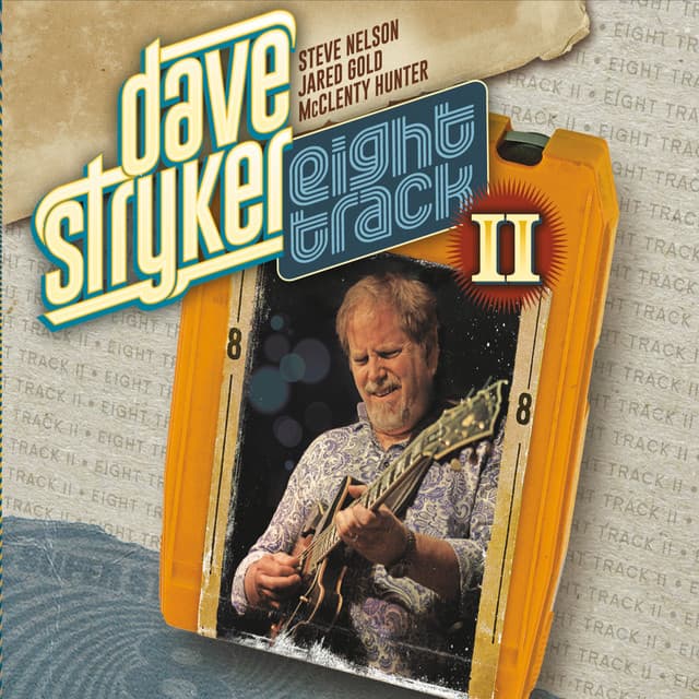 Eight Track II - Dave Stryker
