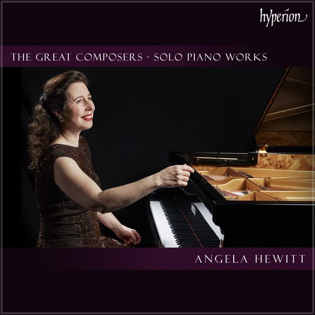 "Angela Hewitt" - Great Composers: Solo Piano Works - Angela Hewitt