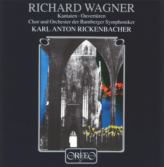 Wagner: Kantaten & Ouvertüren - Richard Wagner