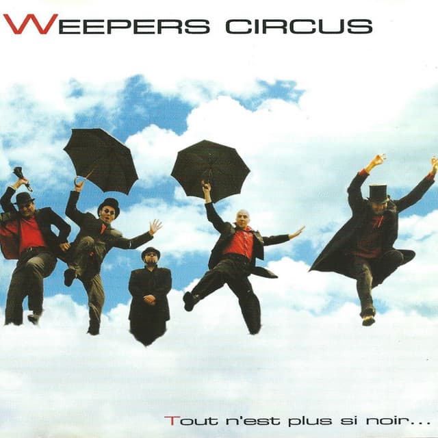 Tout n'est plus si noir - Weepers Circus
